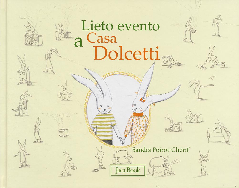 Lieto evento a casa Dolcetti. Ediz. illustrata