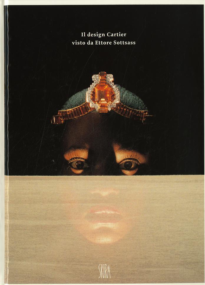 Design Cartier visto da Ettore Sottsass. Ediz. illustrata