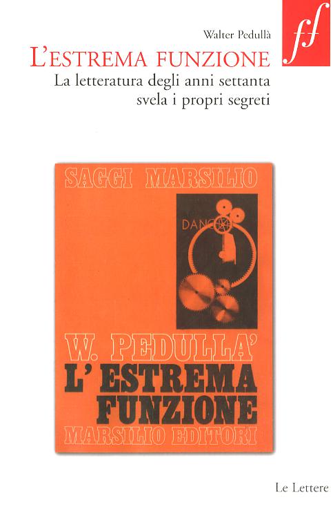 Estrema funzione. La letteratura degli anni Settanta svela i propri segreti