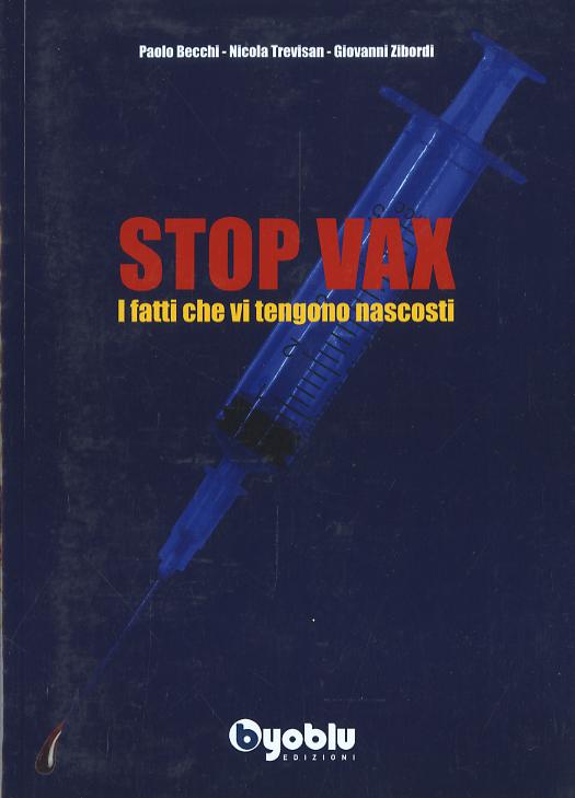 Stop vax. I fatti che vi tengono nascosti
