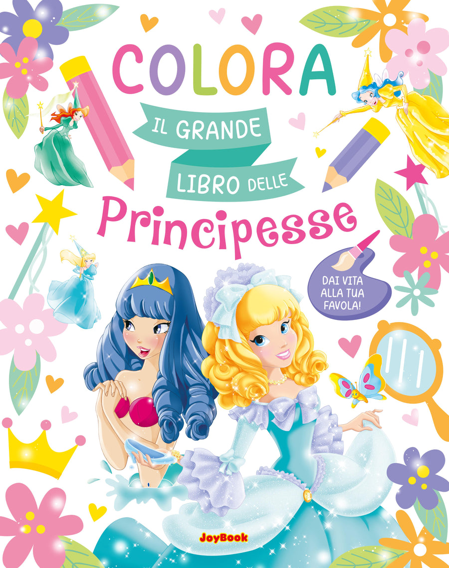 Colora. Il grande libro delle principesse. Ediz. a colori