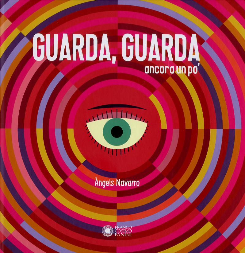 Guarda, guarda ancora un po . Ediz. a colori