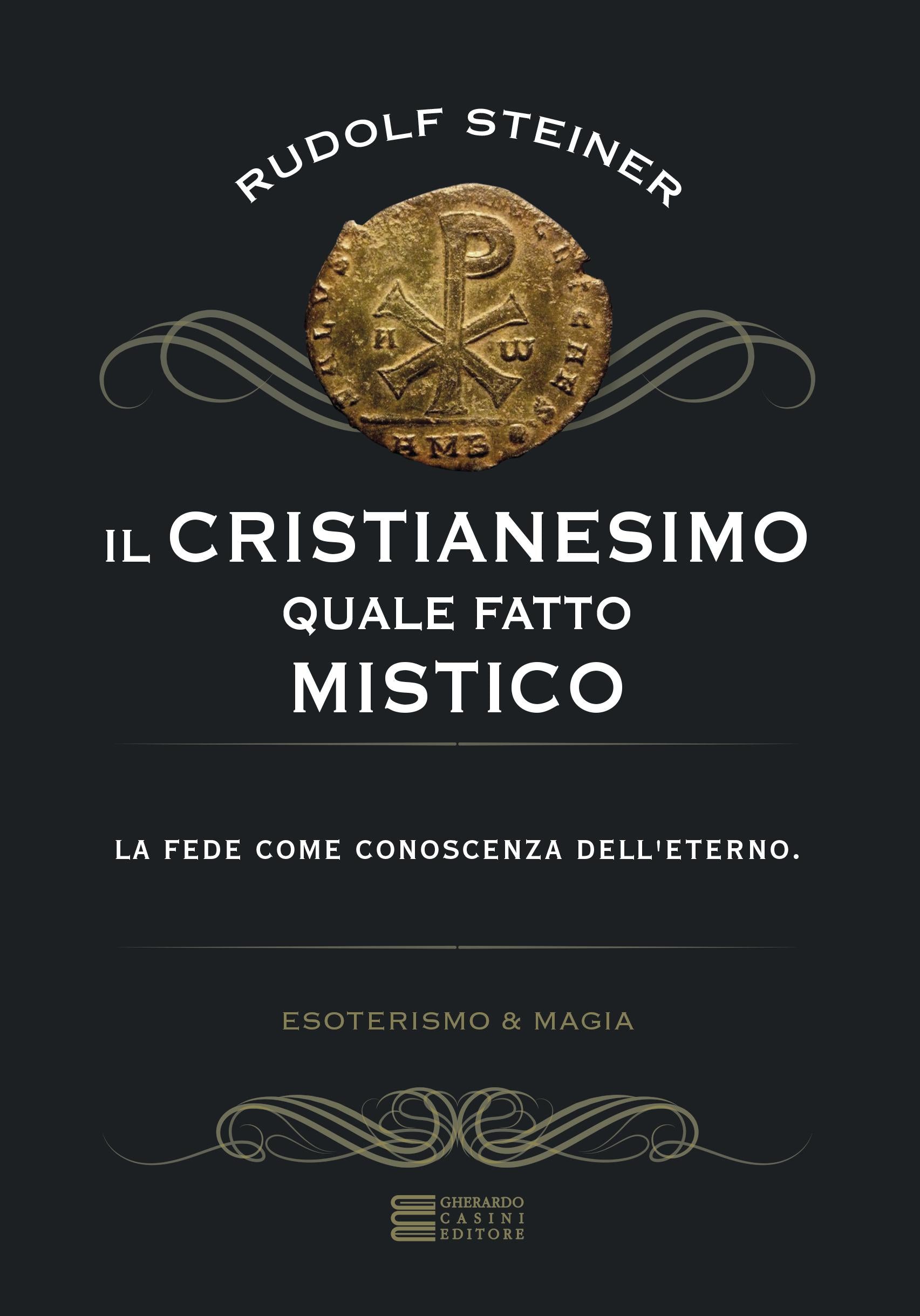 Cristianesimo quale fatto mistico. La fede come conoscenza dell eterno