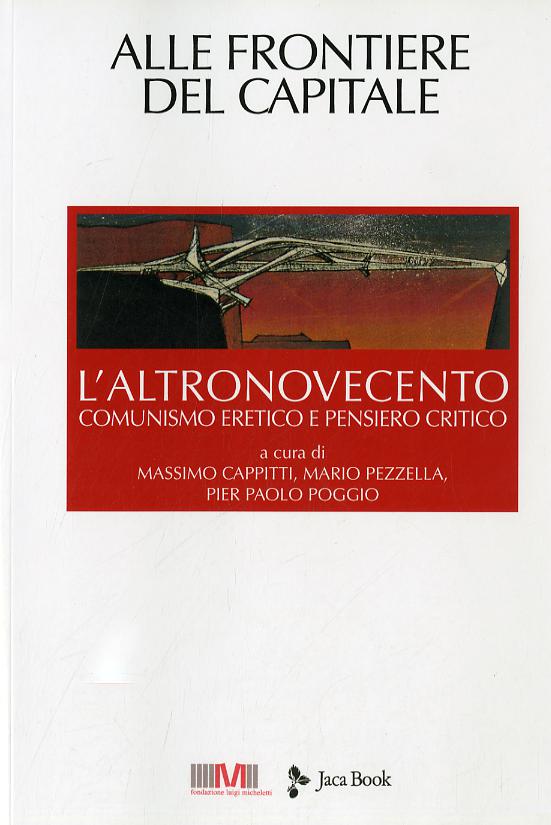 Altronovecento. Comunismo eretico e pensiero critico