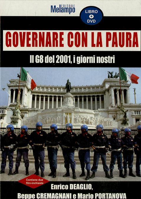 Governare con la paura. Il G8 del 2001, i giorni nostri. Con DVD