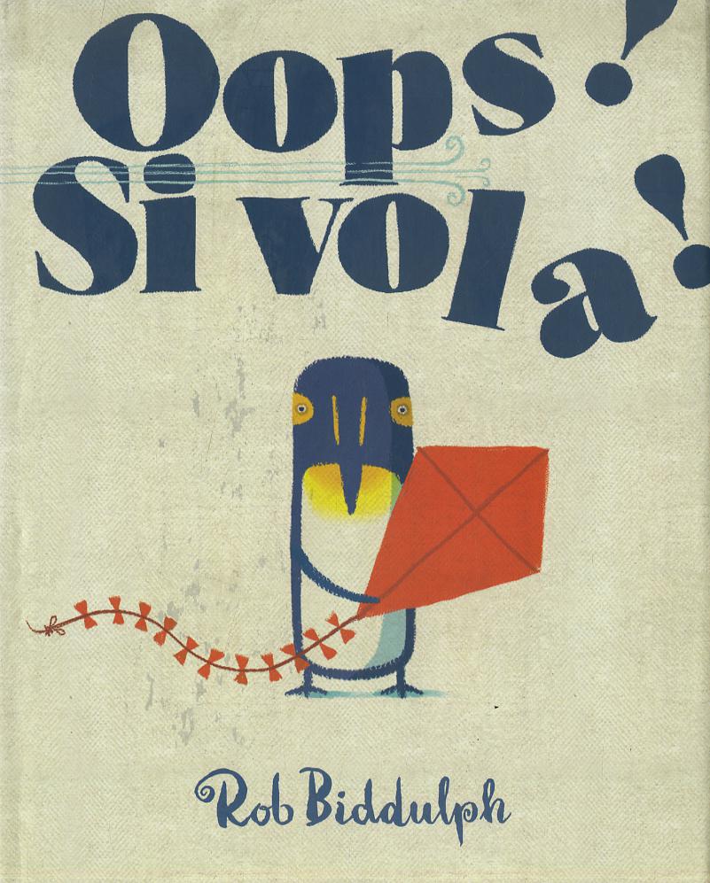 Oops! Si vola! Ediz. illustrata