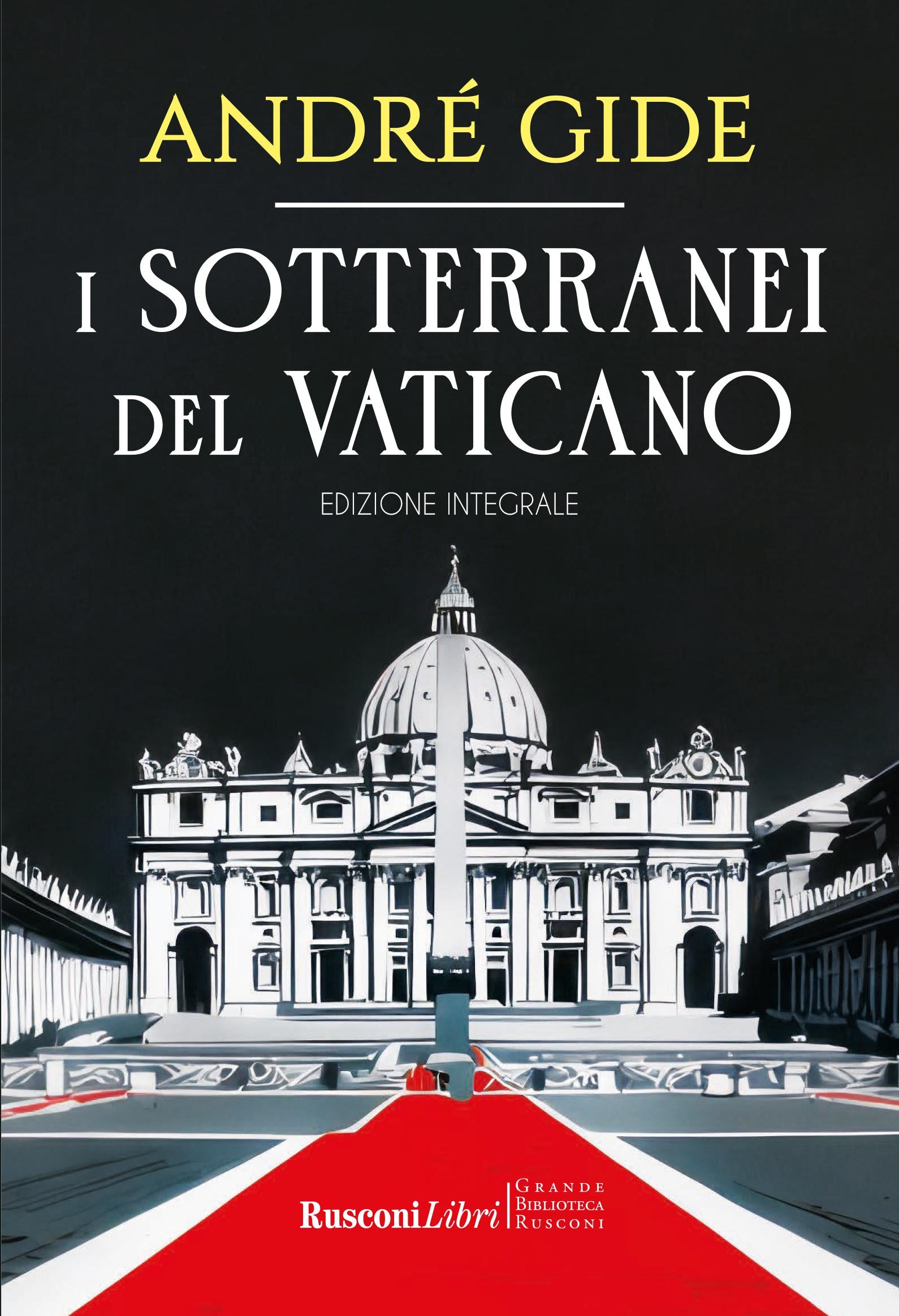 Sotterranei del Vaticano. Ediz. integrale