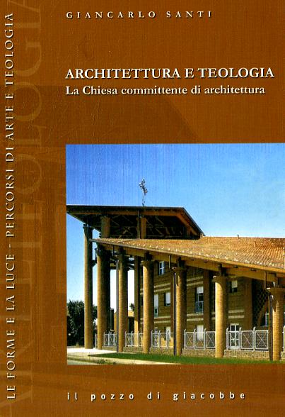 Architettura e teologia. La Chiesa committente di architettura