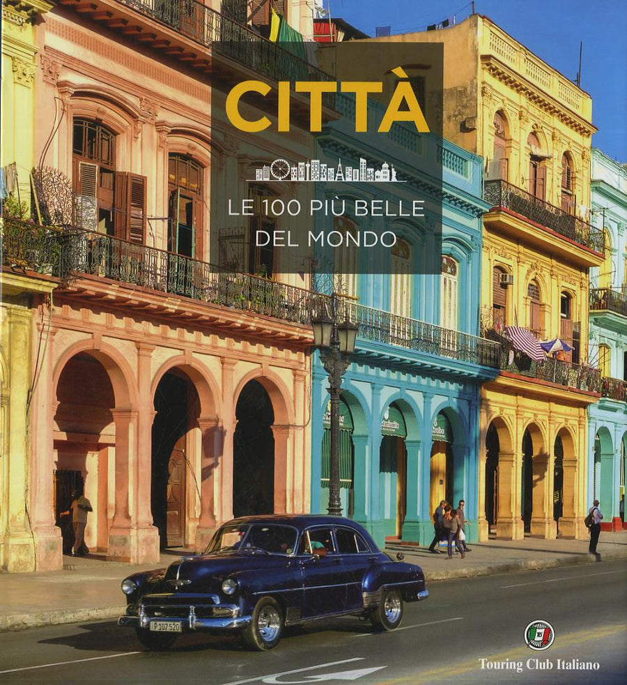 Citta . Le 100 piu  belle del mondo