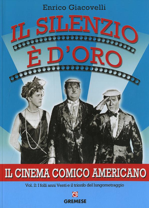 Silenzio e  d oro. Il cinema comico americano