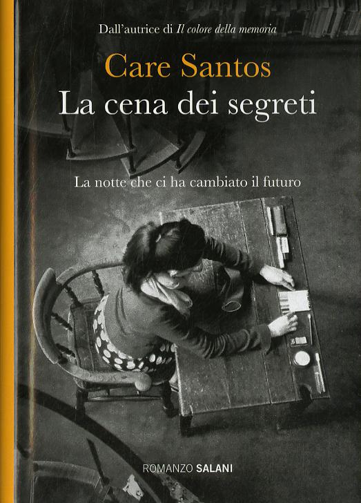Cena dei segreti. La notte che ci ha cambiato il futuro