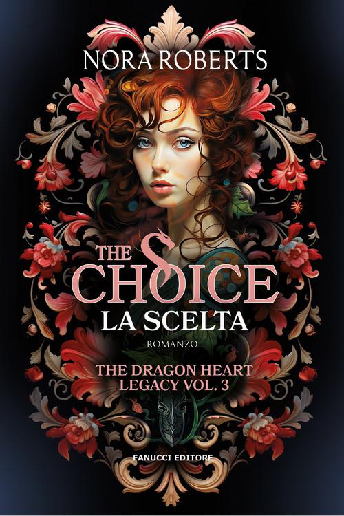 Choice. La scelta. The dragon heart legacy