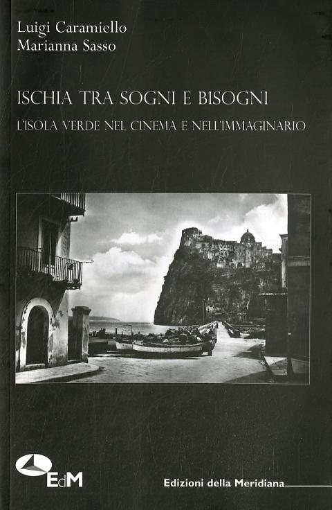 Ischia tra sogni e bisogni. L isola verde nel cinema e nell immaginario