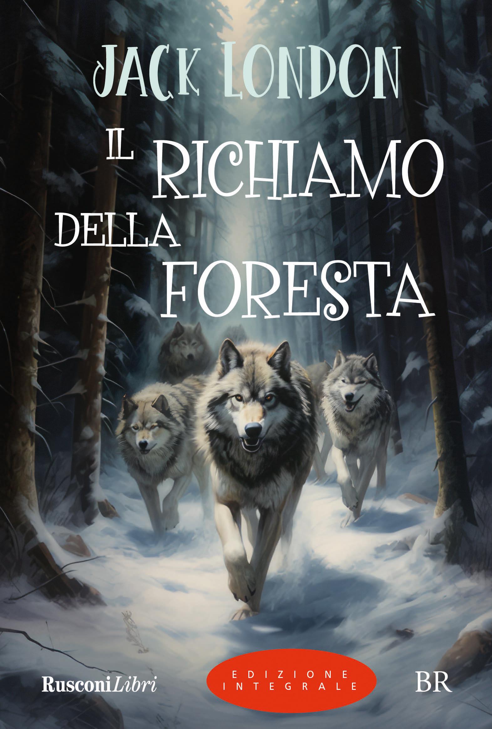 Richiamo della foresta. Ediz. integrale