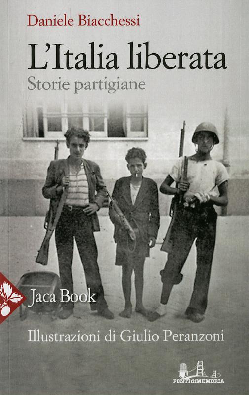 Italia liberata. Storie partigiane