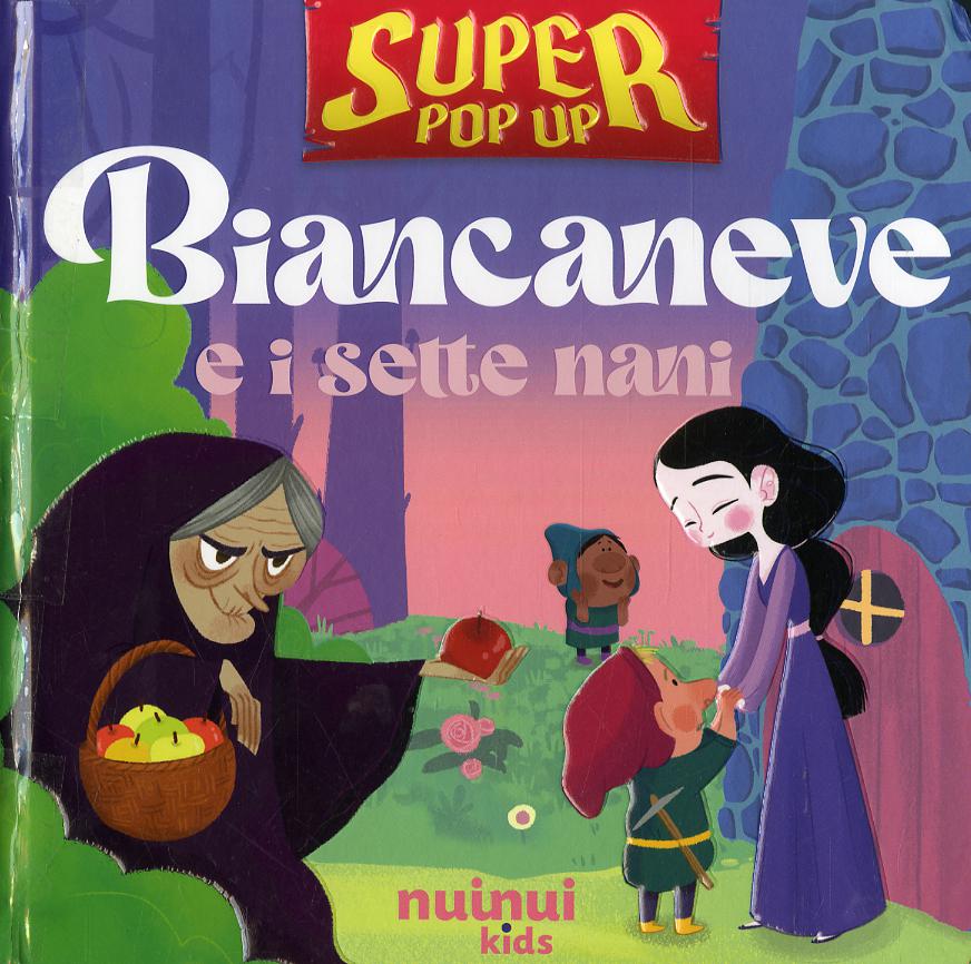 Biancaneve e i sette nani. Super pop-up! Ediz. illustrata