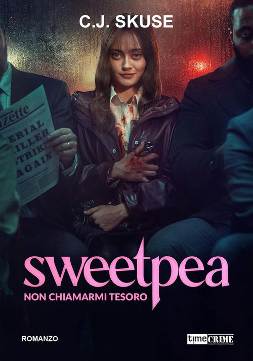 Non chiamarmi tesoro. Sweetpea