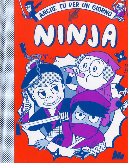 Ninja. Anche tu per un giorno