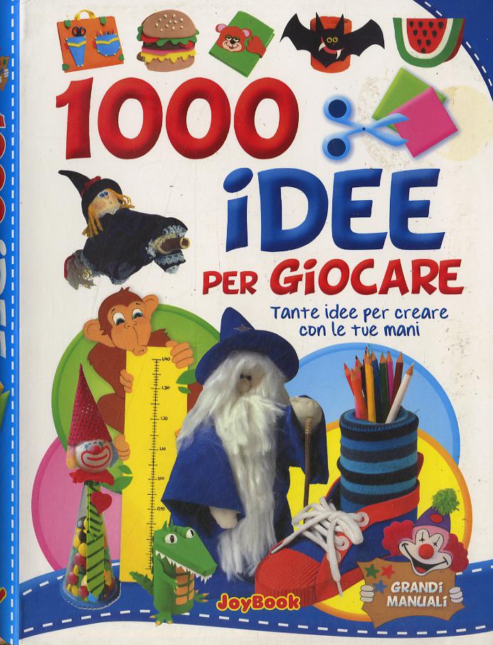 1000 Idee Per Giocare