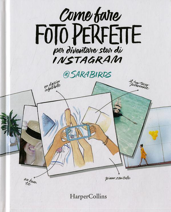 Come fare foto perfette per diventare star di Instagram