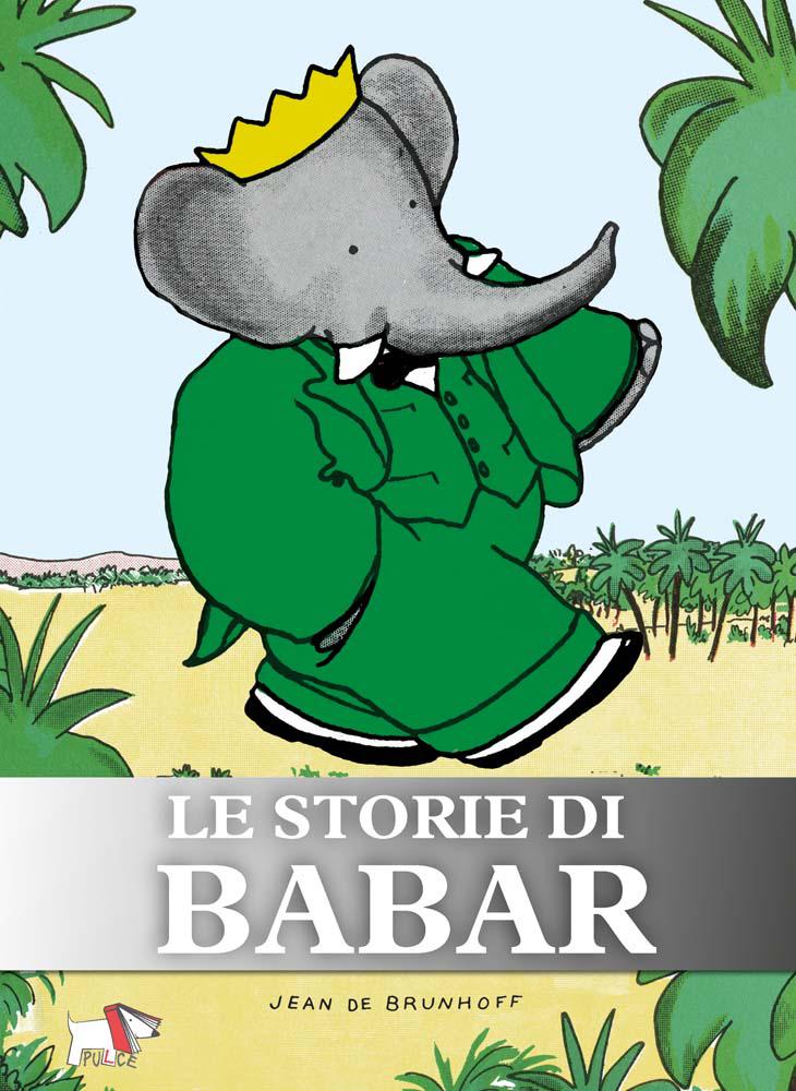 Storie di Babar. Ediz. a colori. Ediz. plastificata