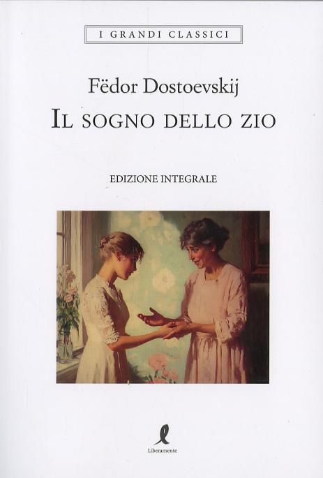 Sogno dello zio. Ediz. integrale