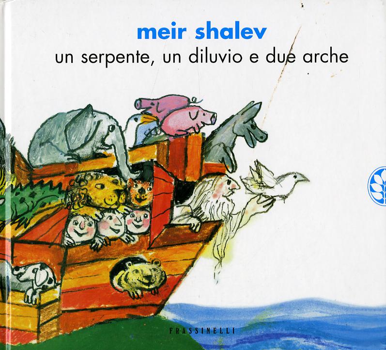 Serpente, un diluvio e due arche. Ediz. illustrata