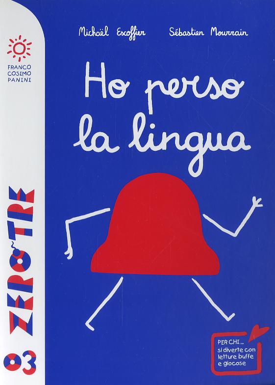 Ho perso la lingua. Ediz. a colori