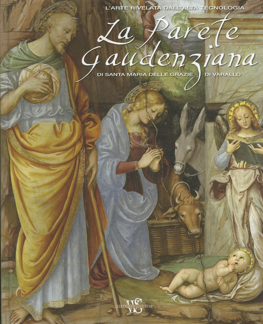 Parete gaudenziana di Santa Maria delle Grazie di Varallo. Ediz. illustrata