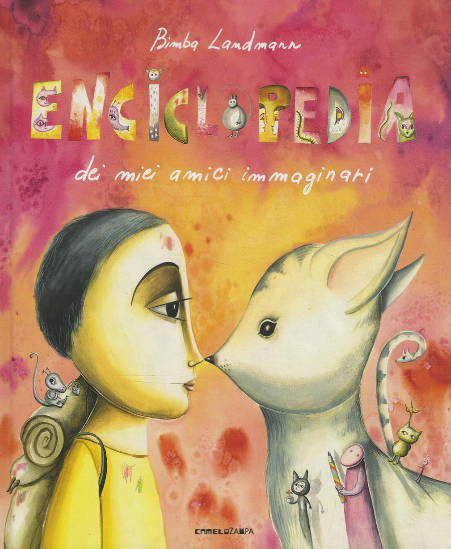 Enciclopedia dei miei amici immaginari. Ediz. a colori