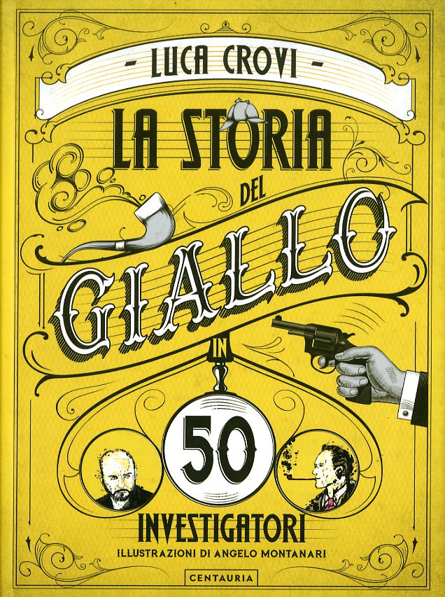 Storia del giallo in 50 investigatori