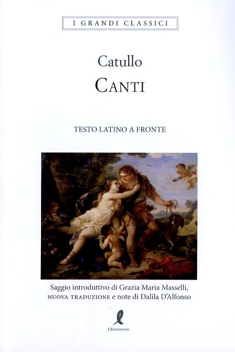 Canti. Testo latino a fronte. Ediz. integrale
