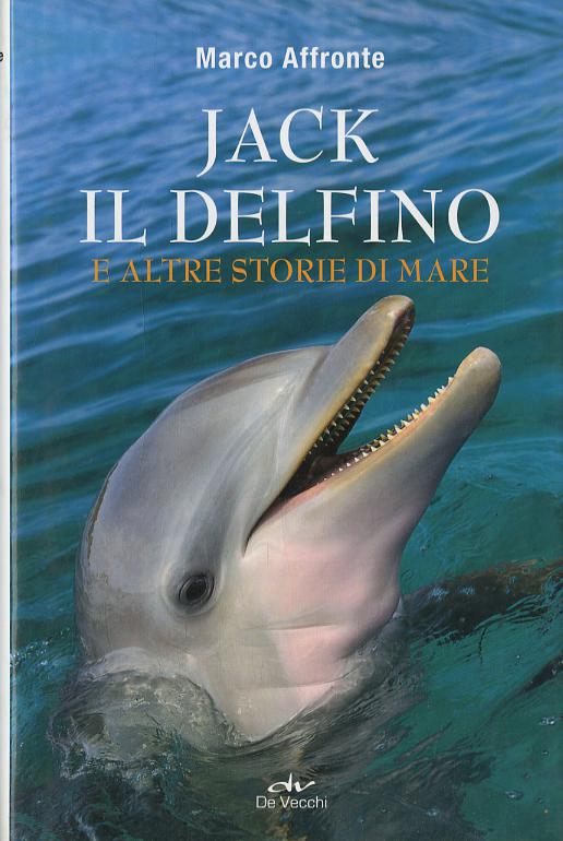 Jack il delfino e altre storie di mare
