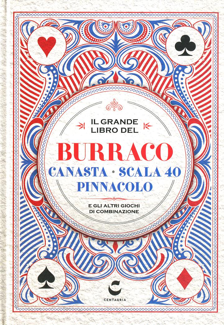 Grande libro sul burraco, bridge, scala 40, pinnacolo e gli altri giochi di ramino
