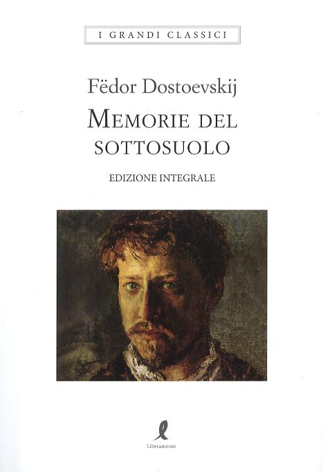 Memorie del sottosuolo. Ediz. integrale