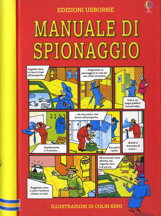 Manuale di spionaggio. Ediz. illustrata