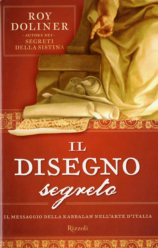 Disegno segreto. Il messaggio della Kabbalah nell arte d Italia
