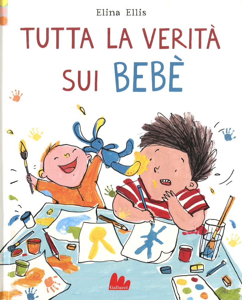 Tutta la verita  sui bebe . Ediz. a colori