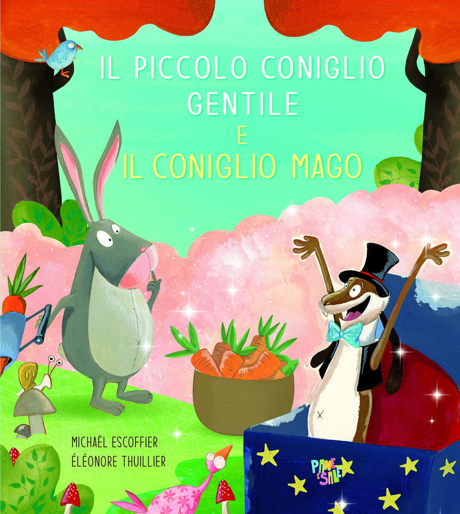 Piccolo coniglio gentile e il coniglio mago. Ediz. a colori