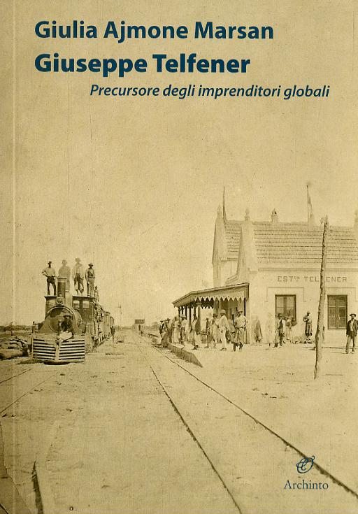 Giuseppe Telfener. Precursore degli imprenditori globali