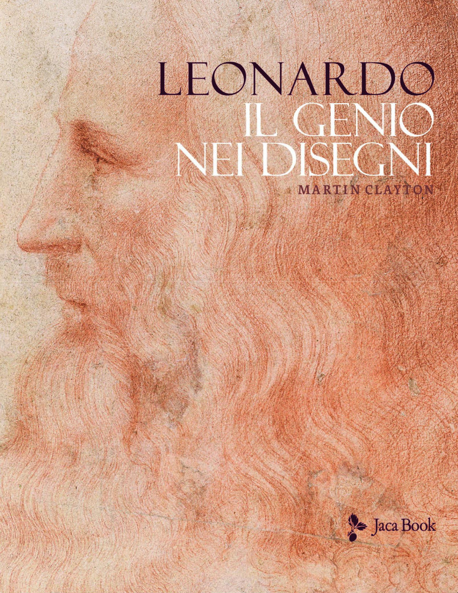 Leonardo. Il genio nei disegni. Ediz. illustrata