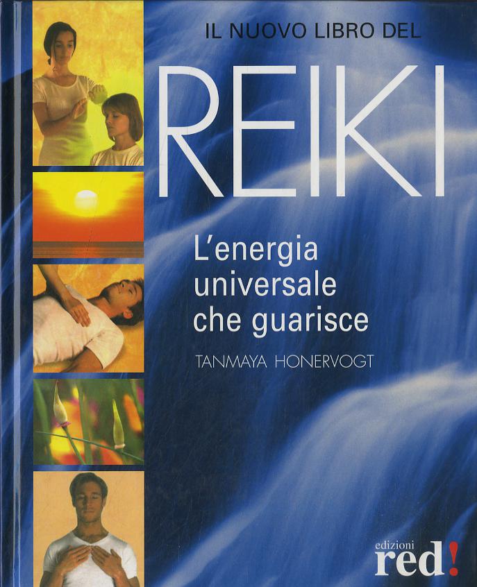 Nuovo libro del reiki. L energia universale che guarisce