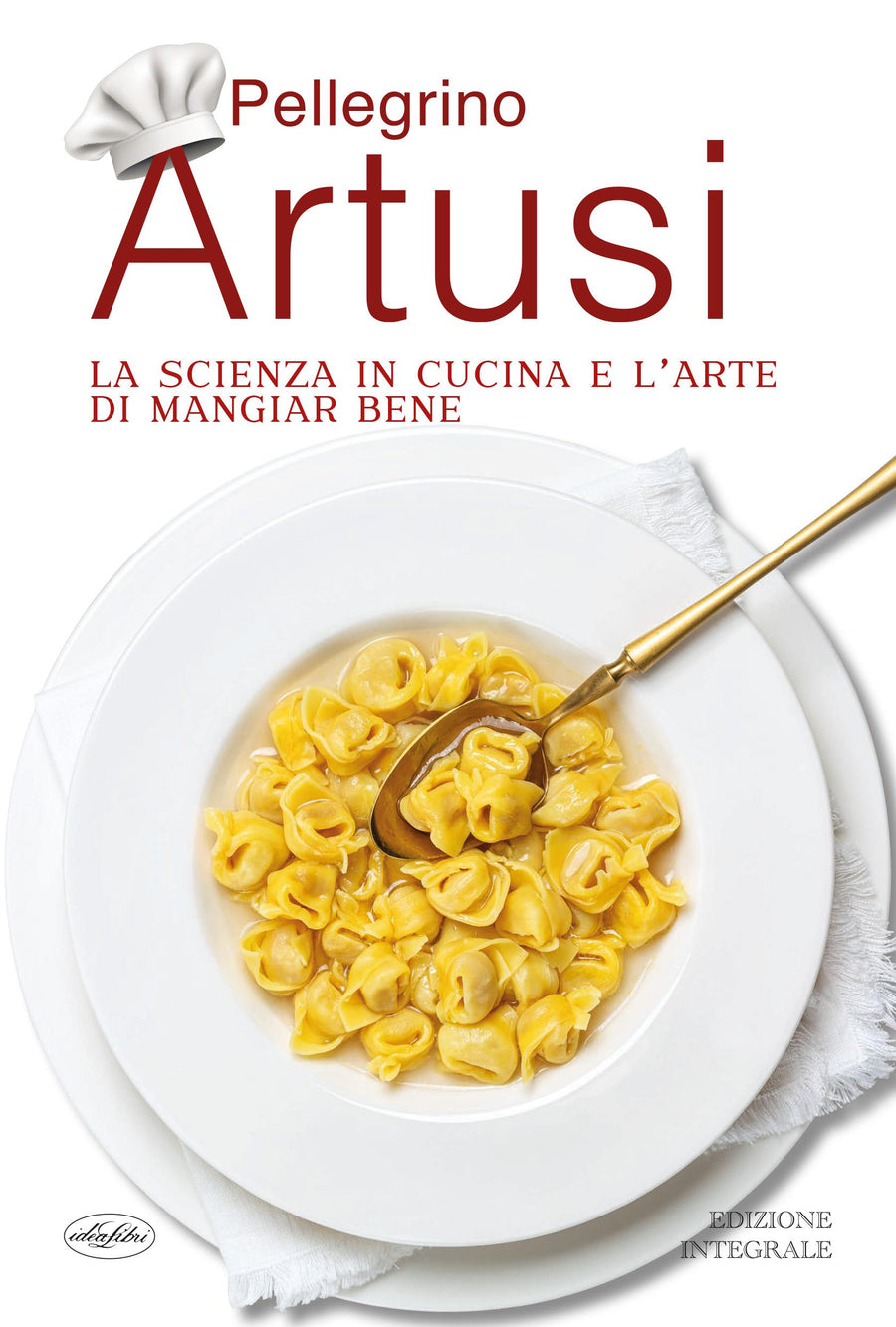 Scienza in cucina e l arte di mangiar bene
