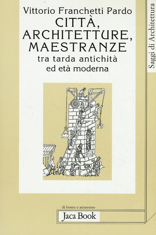 Citta , Architetture, Maestranze Tr
