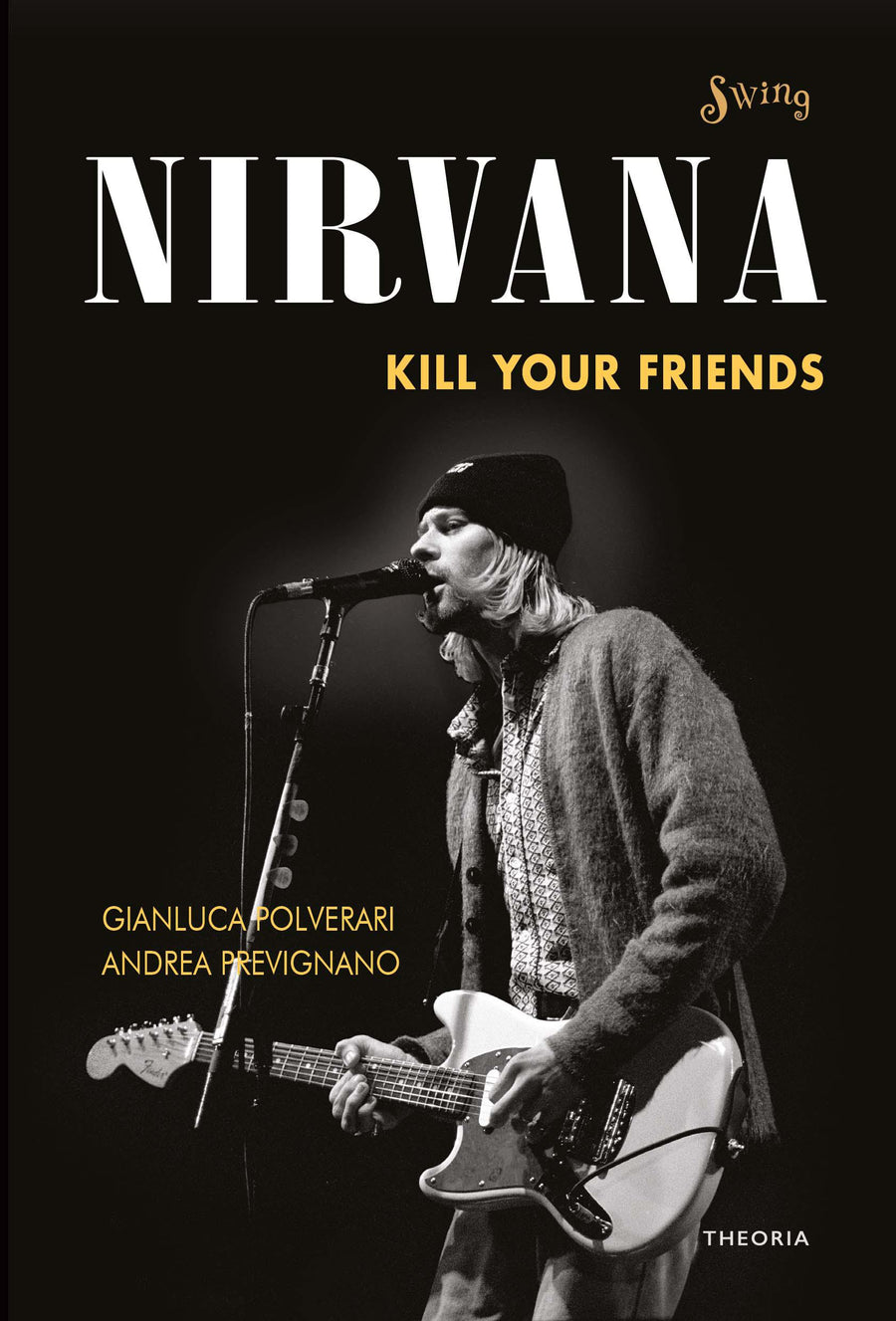 Nirvana. Kill your friends