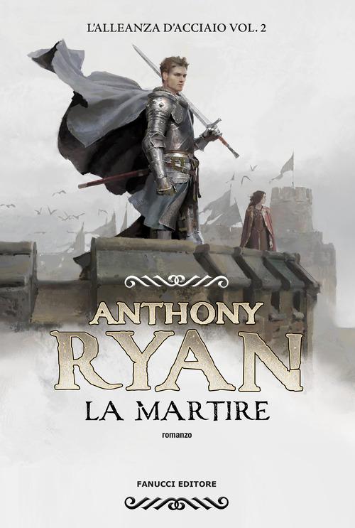 Martire. L alleanza d acciaio