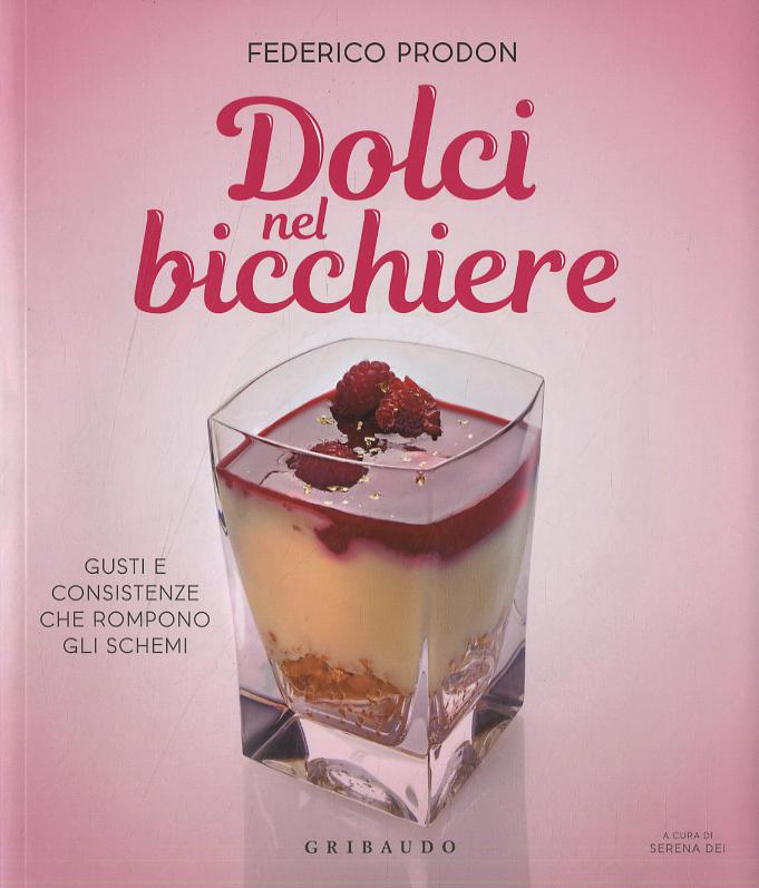 Dolci nel bicchiere. Gusti e consistenze che rompono gli schemi