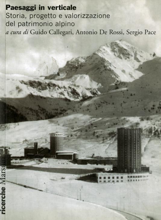Paesaggi in verticale. Storia, progetto e valorizzazione del patrimonio alpino