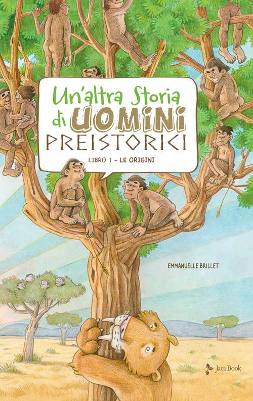 Altra storia di uomini preistorici. Ediz. a colori
