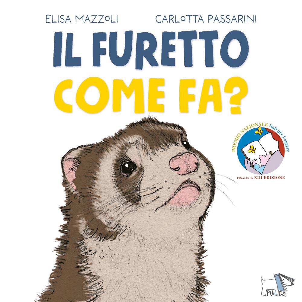 Furetto come fa? Ediz. a colori